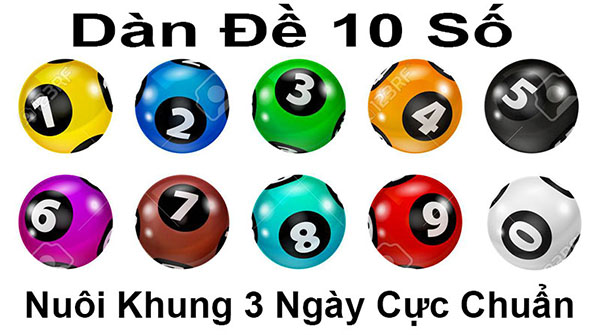 Dàn đề 10 số nuôi khung 3 ngày chuẩn